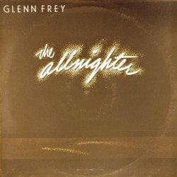 Пластинка Glenn Frey The allnighter